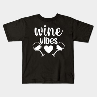 Wine Vibes. Funny Wine Lover Saying. Kids T-Shirt